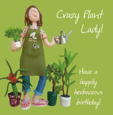 Birthday Card - Female Crazy Plant Lady - One Lump Or Two